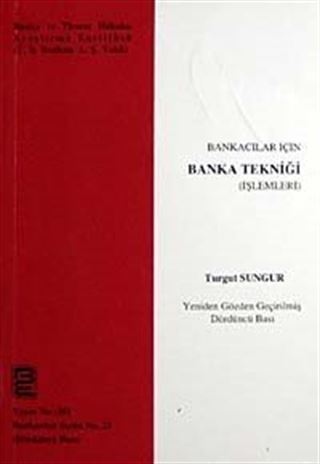 Bankacılar İçin Banka Tekniği (İşlemleri)