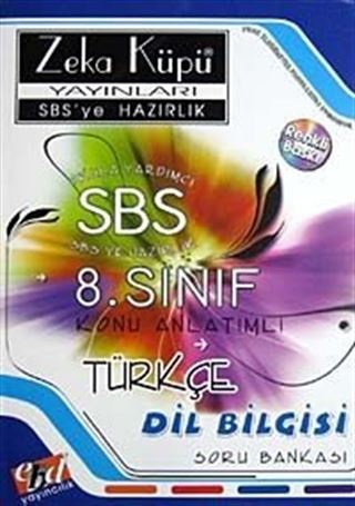 SBS'ye Hazırlık / 8. Sınıf Konu Anlatımlı Türkçe Dil Bilgisi Soru Bankası