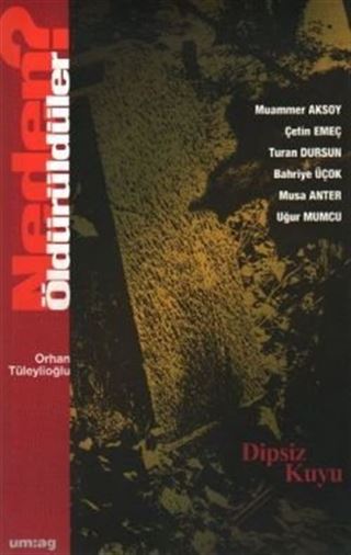 Neden Öldürüldüler? / Dipsiz Kuyu 3.Kitap