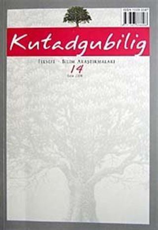 Kutadgubilig Felsefe-Bilim Araştırmaları Dergisi Sayı 14 Ekim 2008