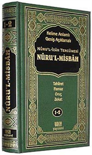 Kelime Anlamlı Geniş Açıklamalı Nuru'l-İzah Tercümesi Nuru-l Misbah