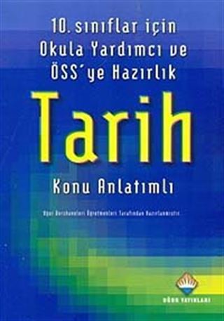 10. Sınıflar için Okul'a Yardımcı ve ÖSS'ye Hazırlık Tarih