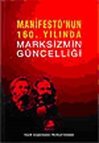 Manifesto'nun 160. Yılında Marksizmin Güncelliği