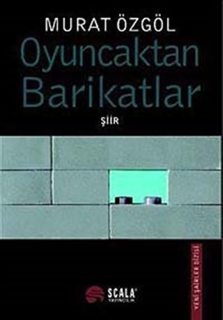 Oyuncaktan Barikatlar / Şiir