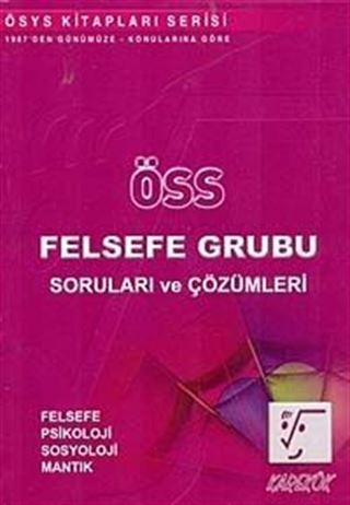 ÖSS Felsefe Grubu Soruları ve Çözümleri