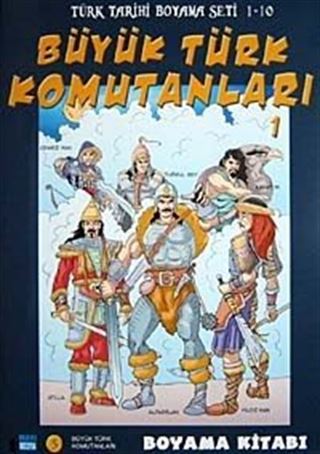Büyük Türk Komutanları-1 / Türk Tarihi Boyama Seti