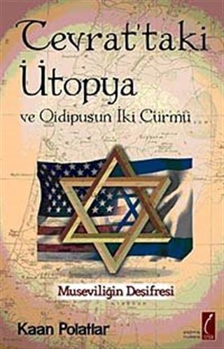 Tevrat'taki Ütopya ve Oidipus'un İki Cürmü