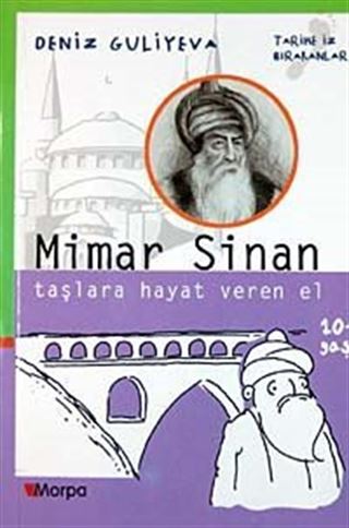 Mimar Sinan Taşlara Hayat Veren El