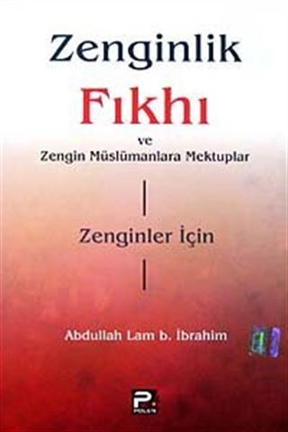 Zenginlik Fıkhı ve Zengin Müslümanlara Mektuplar