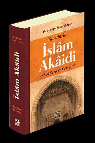 Sorularla İslam Akaidi 830 Soru ve Cevap