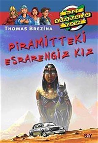 Piramitteki Esrarengiz Kız / Dört Kafadar Takımı