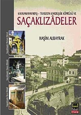 Saçaklızadeler Kahramanmaraş Trabzon Kardeşlik Köprüsü