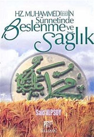 Hz. Muhammed'in Sünnetinde Beslenme ve Sağlık