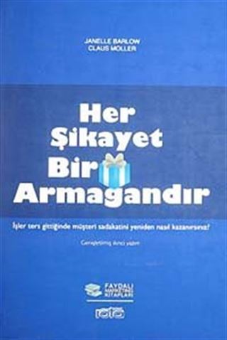Her Şikayet Bir Armağandır