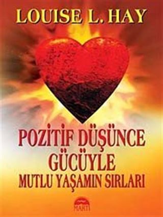 Pozitif Düşünce Gücüyle Mutlu Yaşamın Sırları