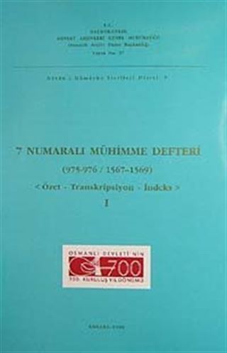 7 Numaralı Mühimme Defteri (975-976 / 1567-1569) Özet Transkripsiyon-İndeks-I