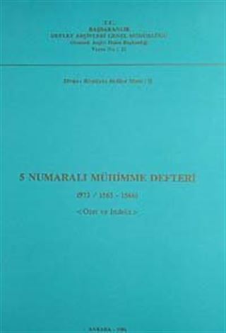 5 Numaralı Mühimme Defteri (973 / 1565-1566) Özet ve İndeks