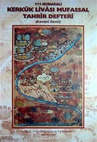 111 Numaralı Kerkük Livası Mufassal Tahrir Defteri (Kanuni Devri)