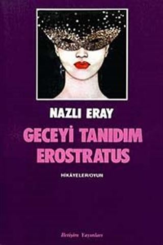 Geceyi Tanıdım Erostratus