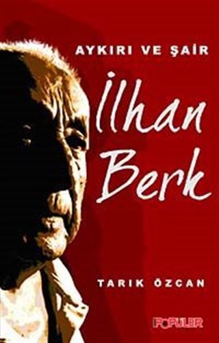 Aykırı ve Şair İlhan Berk