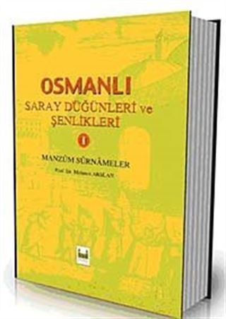 Osmanlı Saray Düğünleri ve Şenlikleri 1