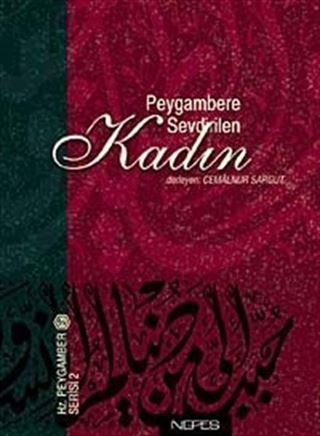 Peygambere Sevdirilen Kadın (Büyük Boy)