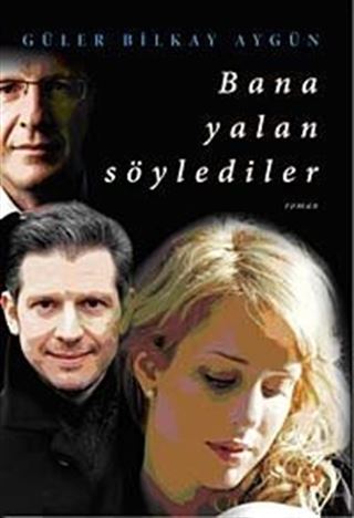 Bana Yalan Söylediler