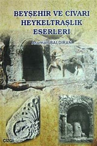 Beyşehir ve Civarı Heykeltraşlık Eserleri