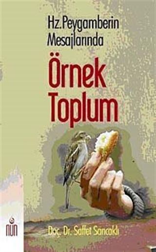 Hz.Peygamberin Mesajlarında Örnek Toplum