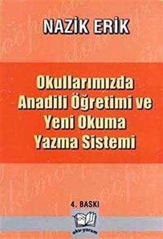 Okullarımızda Anadili Öğretimi ve Yeni Okuma Yazma Sistemi