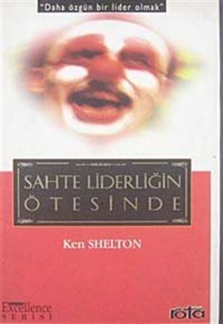 Sahte Liderliğin Ötesinde