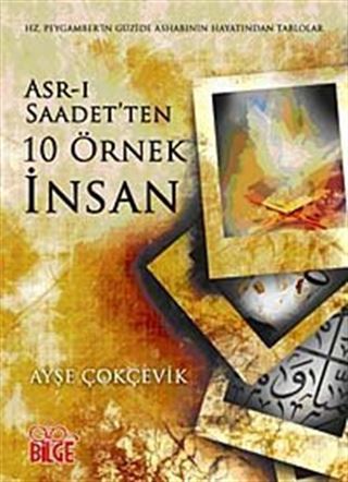 Asr-ı Saadetten 10 Örnek İnsan