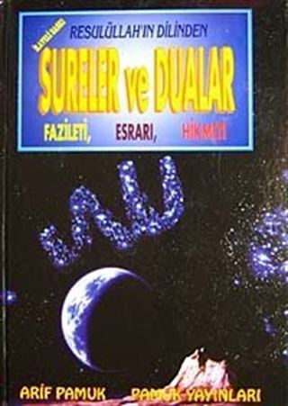 Resulüllah'ın Dilinden Sureler ve Dualar, Fazileti, Esrarı, Hikmeti (Dua-031/P25) Büyük Boy