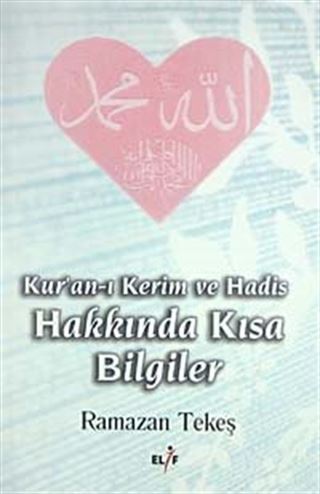 Kur'an-ı Kerim ve Hadis Hakkında Kısa Bilgiler
