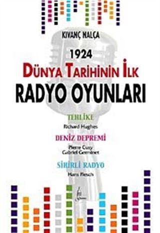 1924 Dünya Tarihinin İlk Radyo Oyunları