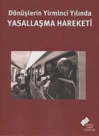 Dönüşlerin Yirminci Yılında Yasallaşma Hareketi
