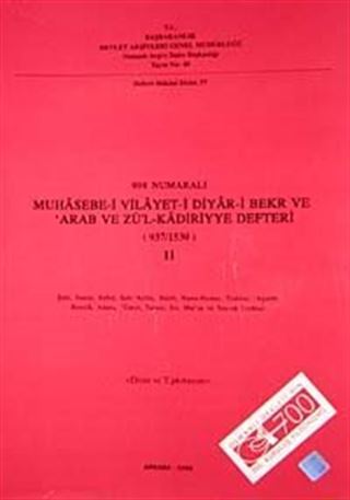 998 Numaralı Muhasebe-i Vilayet-i Diyar-i Bekr ve Arab ve Zü'l Kadiriyye Defteri (937-1530) II