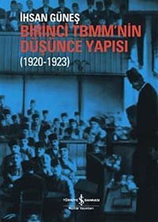 Birinci TBMM'nin Düşünce Yapısı (1920 - 1923)