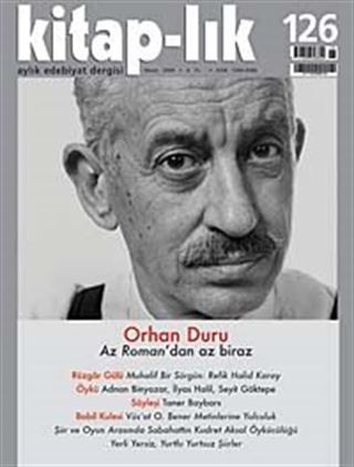 Kitap-lık Sayı: 126 Nisan 2009 / Orhan Duru'dan Az Roman