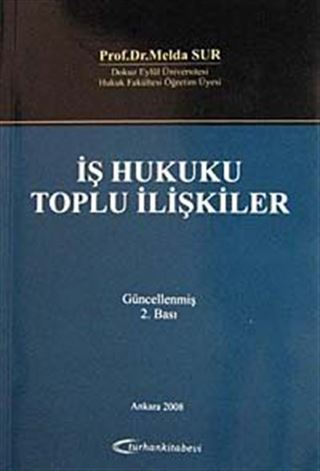 İş Hukuku Toplu İlişkiler