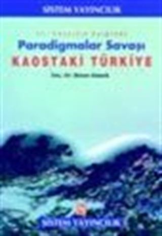 Paradigma Savaşları - Kaostaki Türkiye