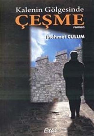 Kalenin Gölgesinde Çeşme