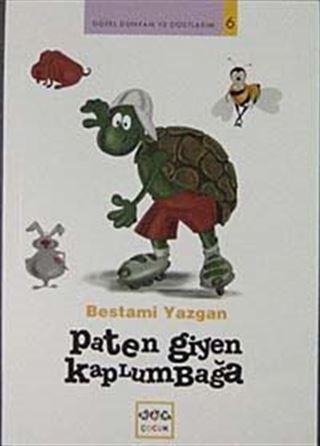 Paten Giyen Kaplumbağa / Güzel Dünyam ve Dostlarım