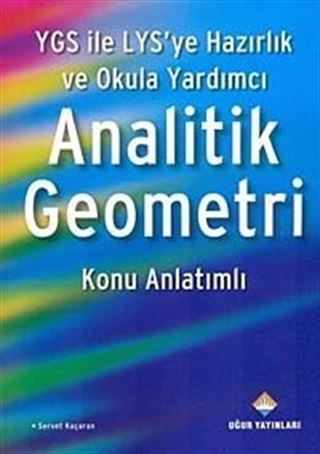 YGS ile LYS'ye Hazırlık ve Okula Yardımcı Analitik Geometri Konu Anlatımlı