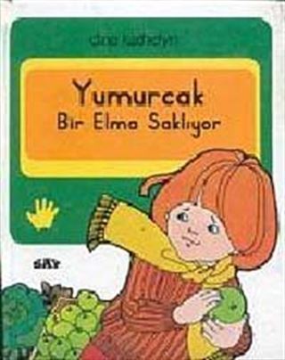 Yumurcak Bir Elma Saklıyor