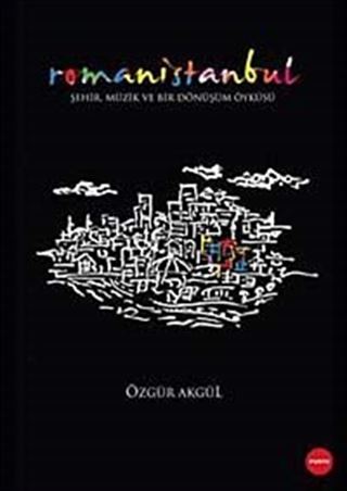 Romanistanbul Şehir Müzik ve Bir Dönüşüm Öyküsü
