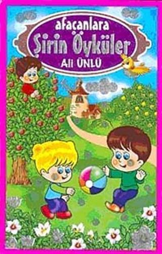Şirin Öyküler Afacanlara