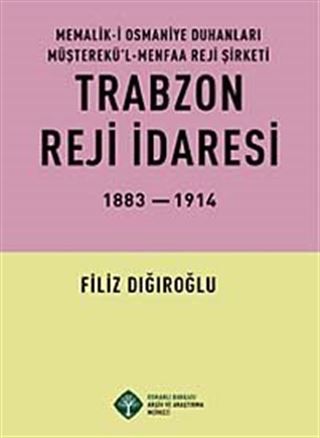 Trabzon Reji İdaresi 1883-1914