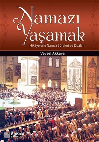 Namazı Yaşamak