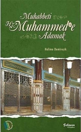 Muhabbeti Hz.Muhammed'e Adamak